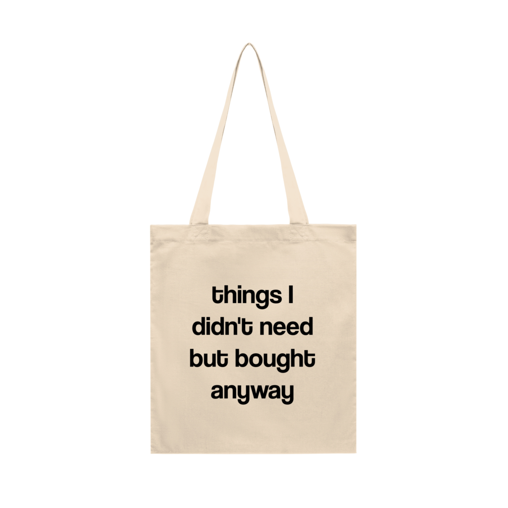 Tote Bag Things I Don't Need