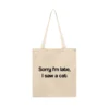 Tote Bag Sorry I'm Late, I Saw a Cat