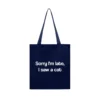 Tote Bag Sorry I'm Late, I Saw a Cat
